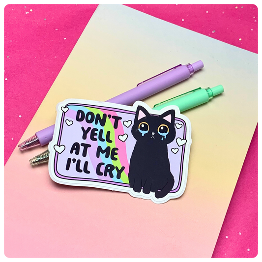 Don't Yell At Me - Vinyl Sticker