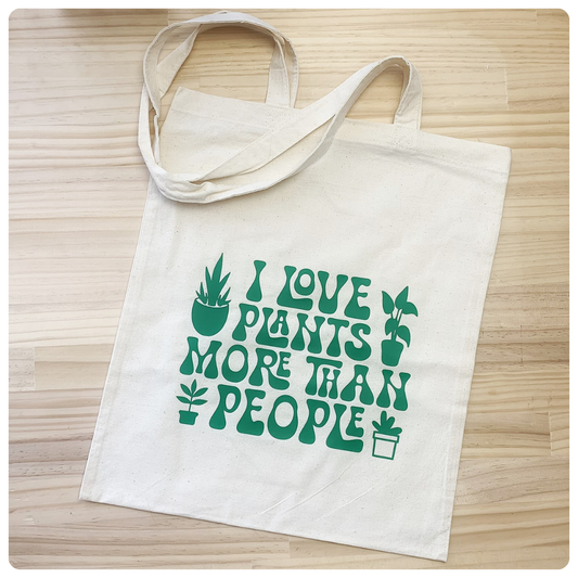 I Love Plants More Than People - Tote Bag