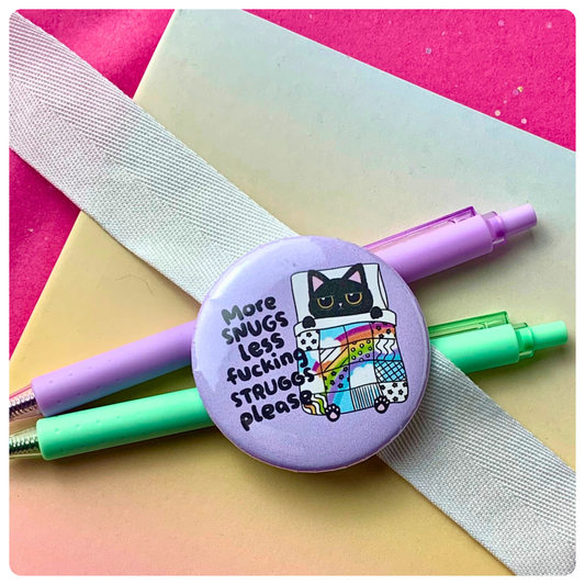 More Snugs, Less Struggs - Badge