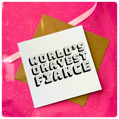 World's Okayest Fiance - Greeting Card