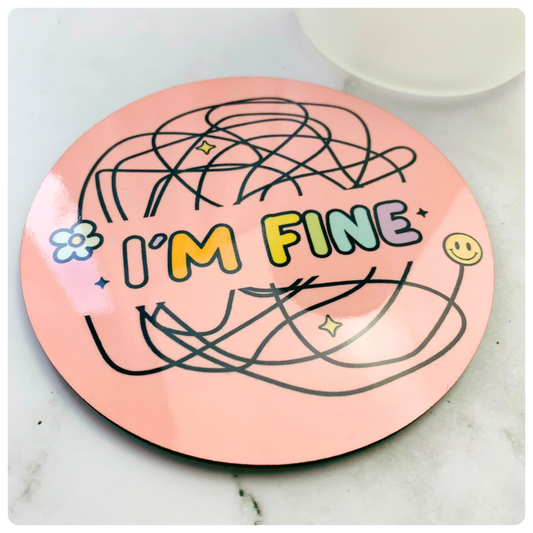 I'm Fine - Coaster