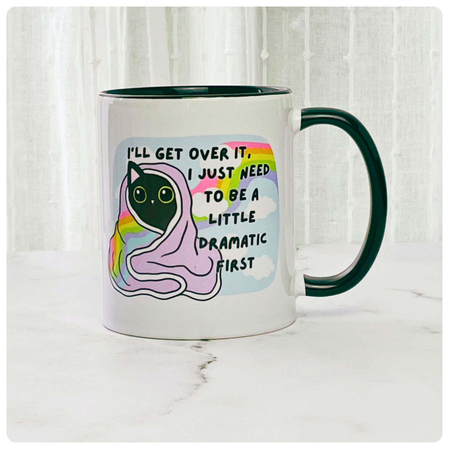 I'll Get Over It - Mug